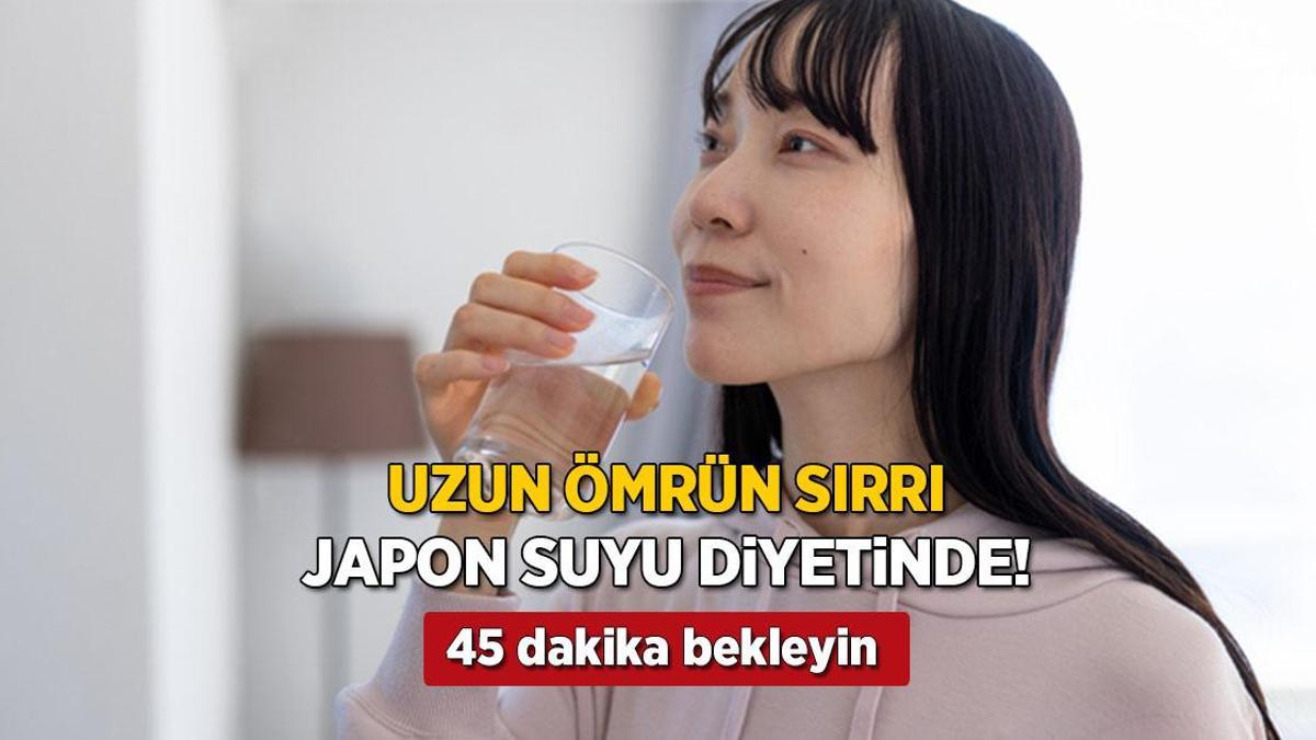 japonlarin uzun omur sirri icip 45 dakika bekleyin su diyetiyle mum gibi eriyin wAFNKOKd