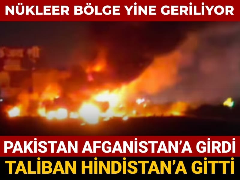 nukleer bolge yine geriliyor pakistan afganistana girdi taliban hindistana gitti sX2ztTgk