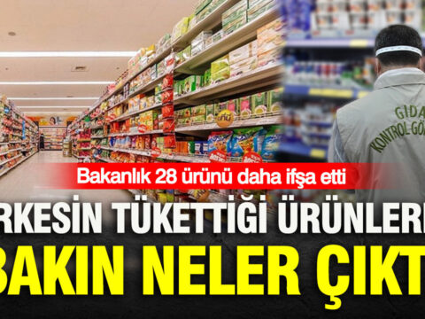 Bakanlik 28 urunu daha ifsa etti herkesin tukettigi urunlerden bakin neler cikti Y1iUXTVN