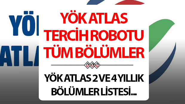 Yok atlas 2026 tercih robotu sihirbazi universite bolumleri lisans ve on lisans bolumleri universite KNWI7HCj